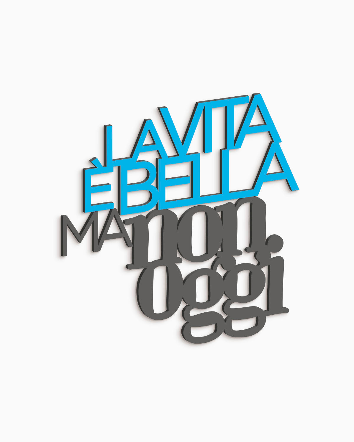 Scritta in legno La vita è bella ma non oggi