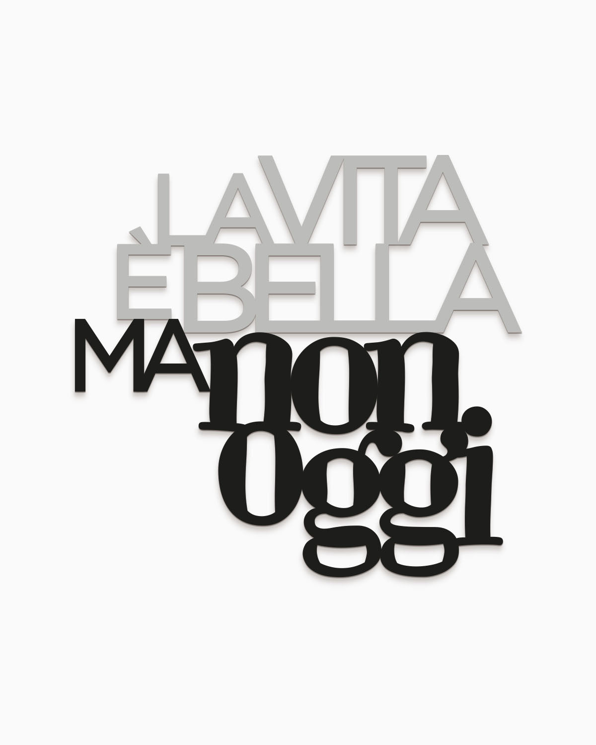 Scritta in legno La vita è bella ma non oggi