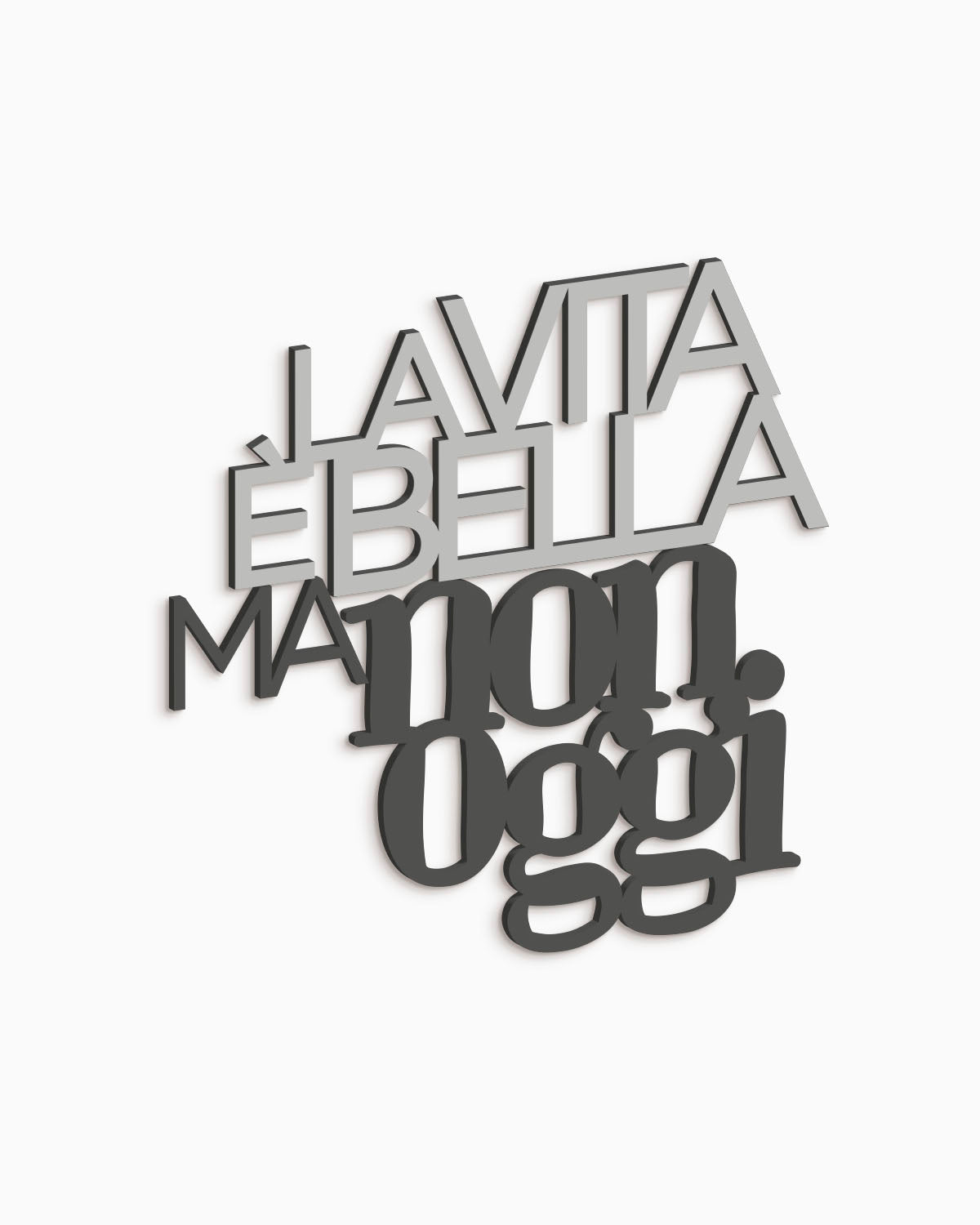 Scritta in legno La vita è bella ma non oggi