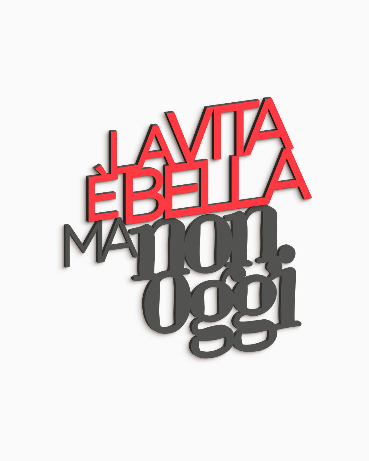 Scritta in legno La vita è bella ma non oggi