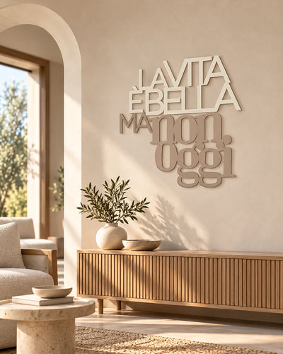 Scritta in legno La vita è bella ma non oggi