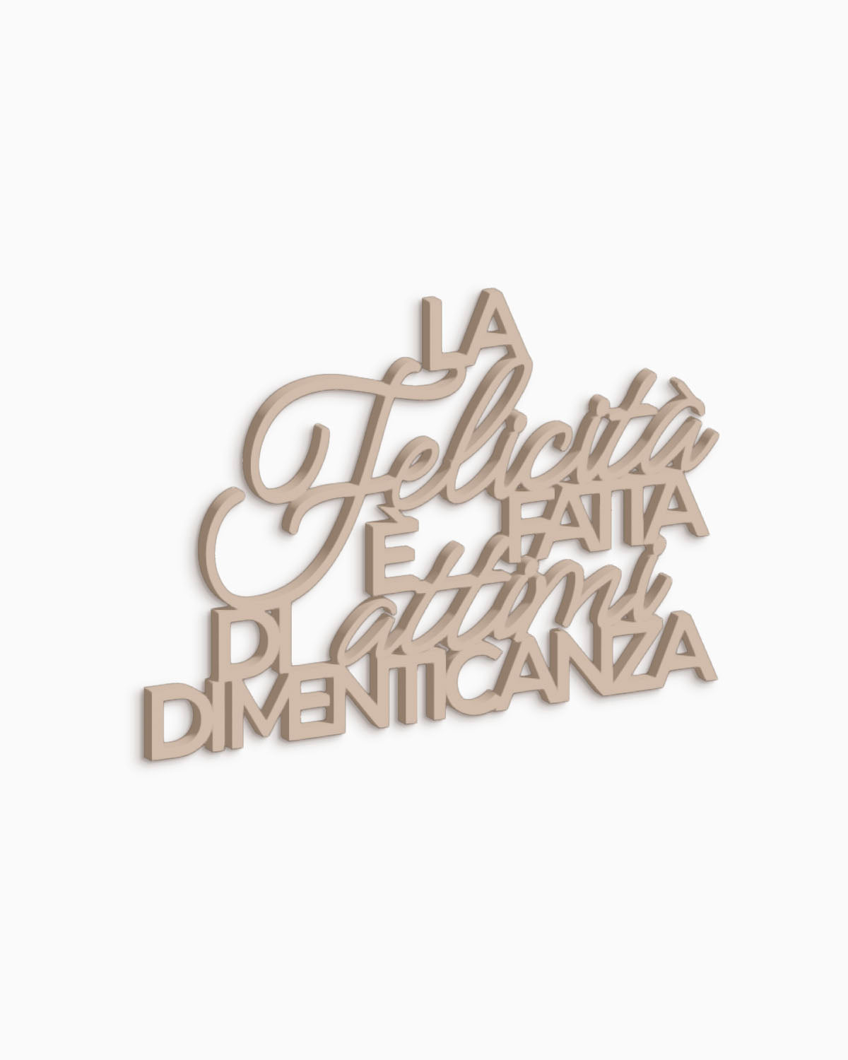 Scritta in legno La felicità è fatta di attimi di dimenticanza