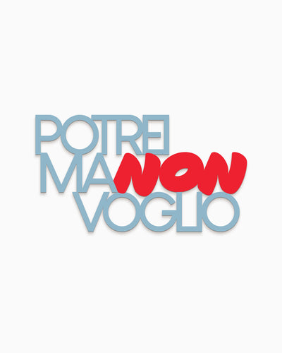 Scritta in legno Potrei ma non voglio