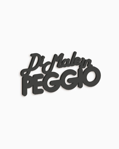 Scritta in legno Di male in peggio