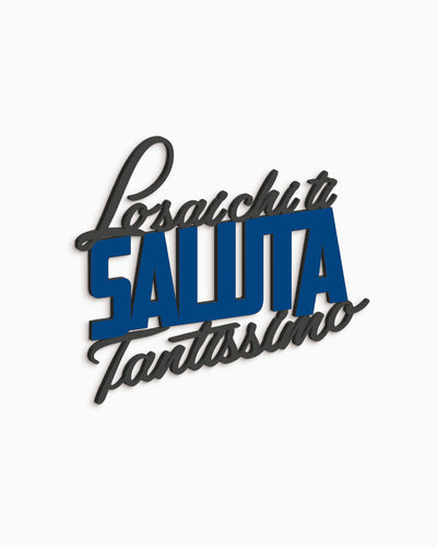 Scritta in legno Lo sai chi ti saluta tantissimo