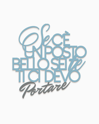 Scritta in legno Se c'è un posto bello sei te