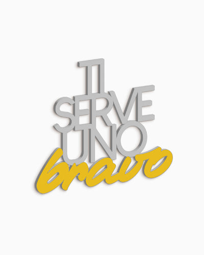 Scritta in legno Ti serve uno bravo