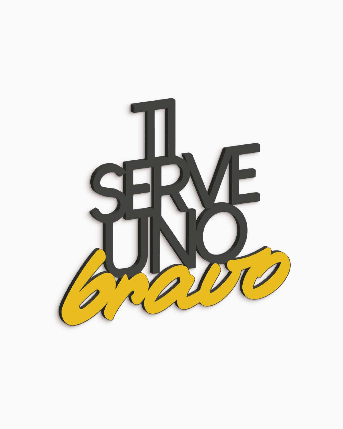 Scritta in legno Ti serve uno bravo
