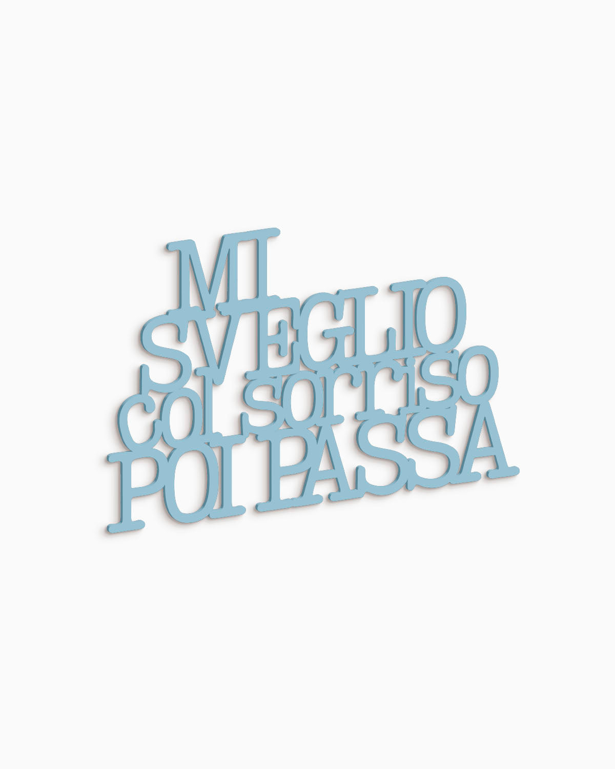 Scritta in legno Mi sveglio col sorriso poi passa