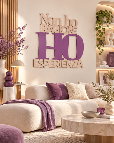 Scritta in legno Non ho ragione, ho esperienza