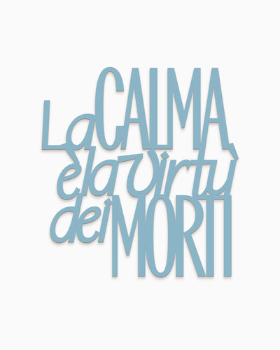 Scritta in legno La calma è la virtù dei morti