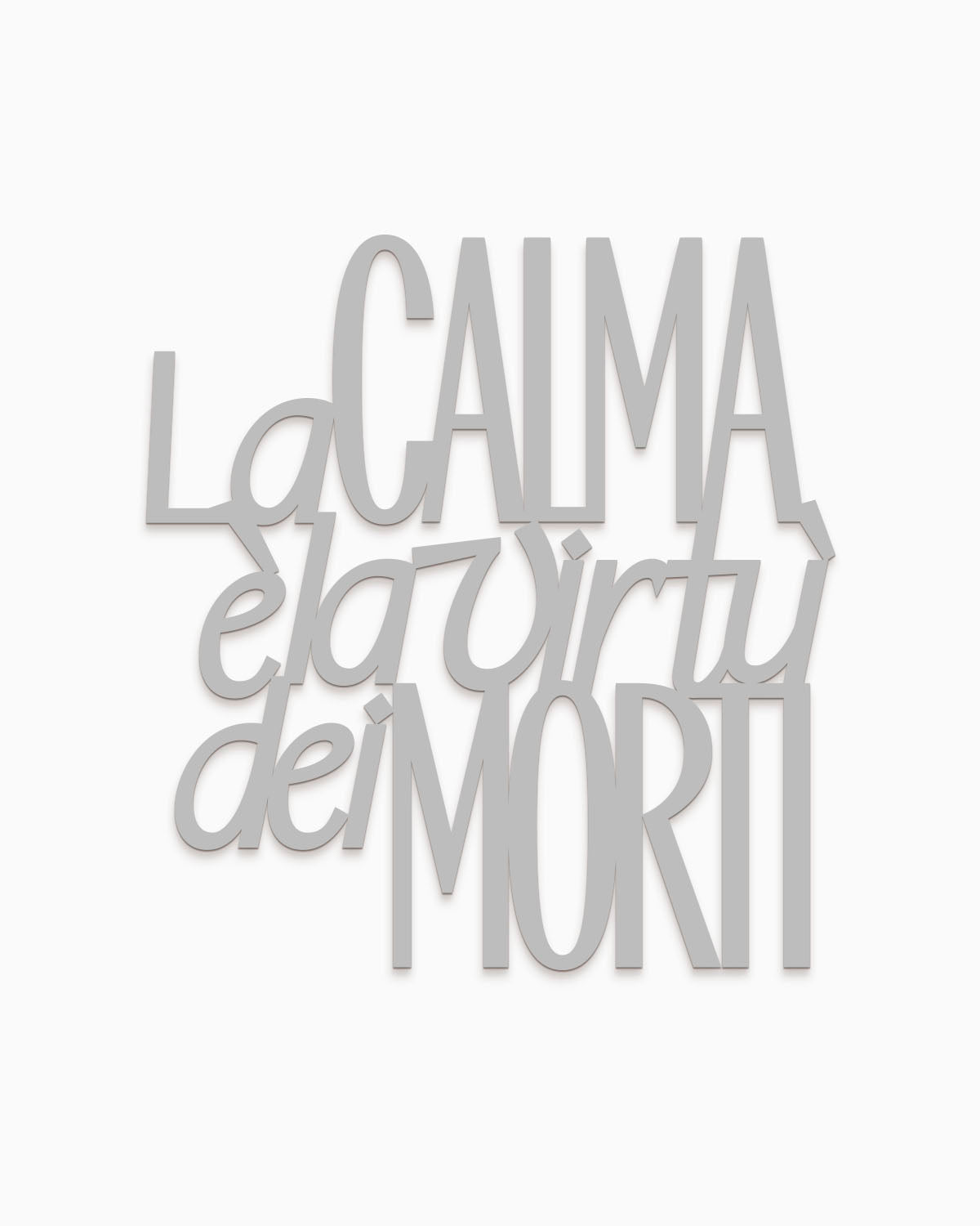 Scritta in legno La calma è la virtù dei morti