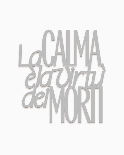 Scritta in legno La calma è la virtù dei morti