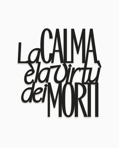 Scritta in legno La calma è la virtù dei morti