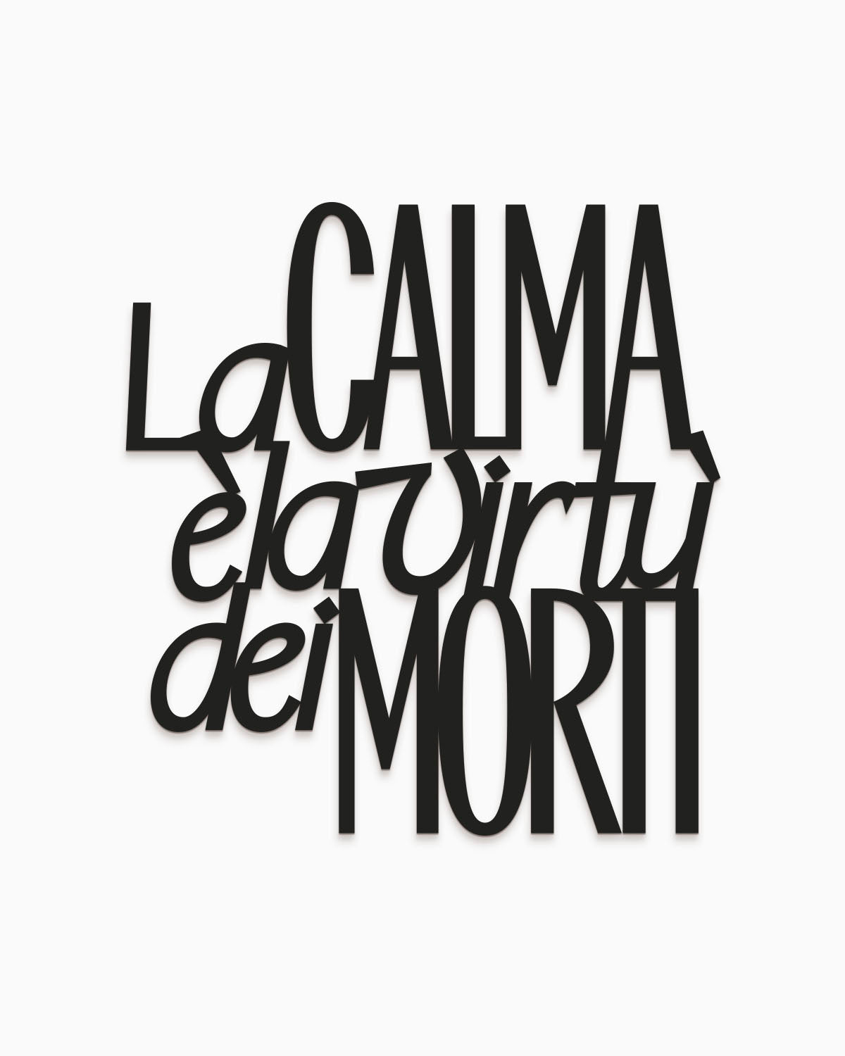 Scritta in legno La calma è la virtù dei morti