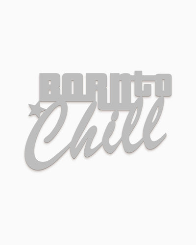 Scritta in legno Born to Chill