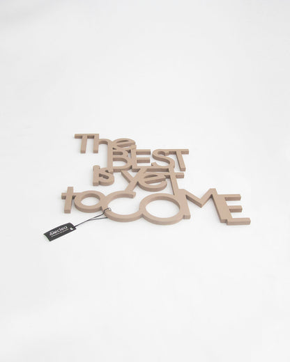 The best is yet to come