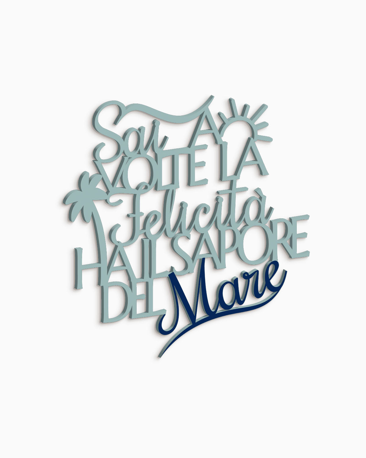 Scritta in legno Sai, a volte la felicità ha il sapore del mare