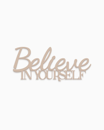 Believe in yourself