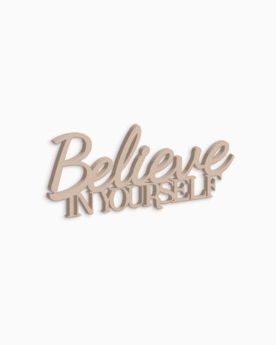 Believe in yourself