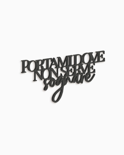 Dove non serve sognare