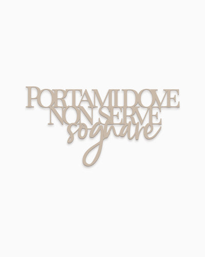 Dove non serve sognare