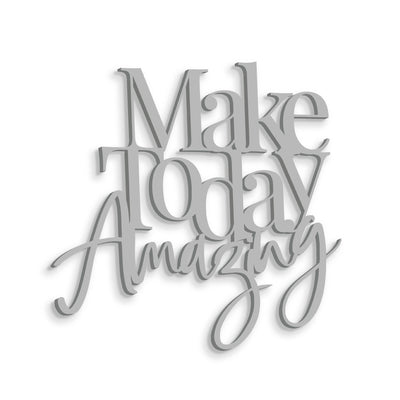 Scritta in Legno I Make Today Amazing