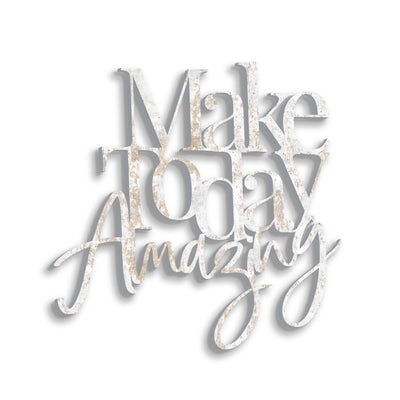 Scritta in Legno I Make Today Amazing