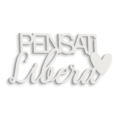Scritta in Legno Pensati Libera