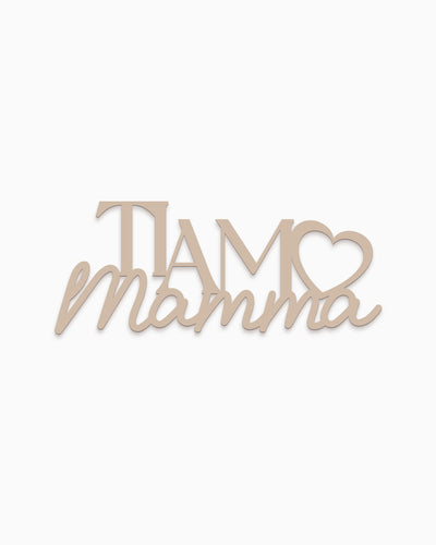 Scritta in Legno Ti Amo Mamma
