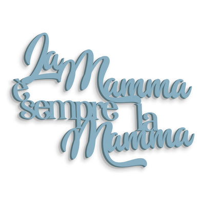 Scritta in Legno La mamma è sempre la mamma
