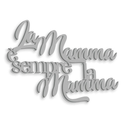Scritta in Legno La mamma è sempre la mamma
