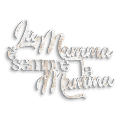 Scritta in Legno La mamma è sempre la mamma