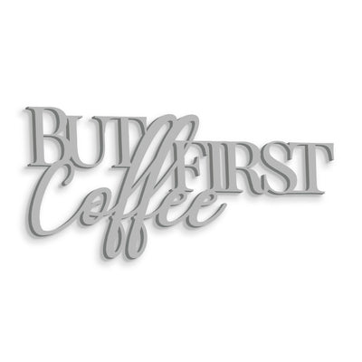 Scritta in legno But First Coffee