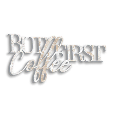 Scritta in legno But First Coffee