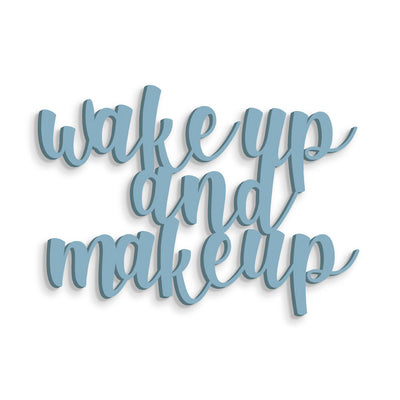 Scritta in Legno Wake up and Make up