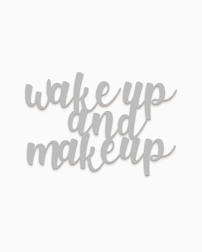 Scritta in Legno Wake up and Make up