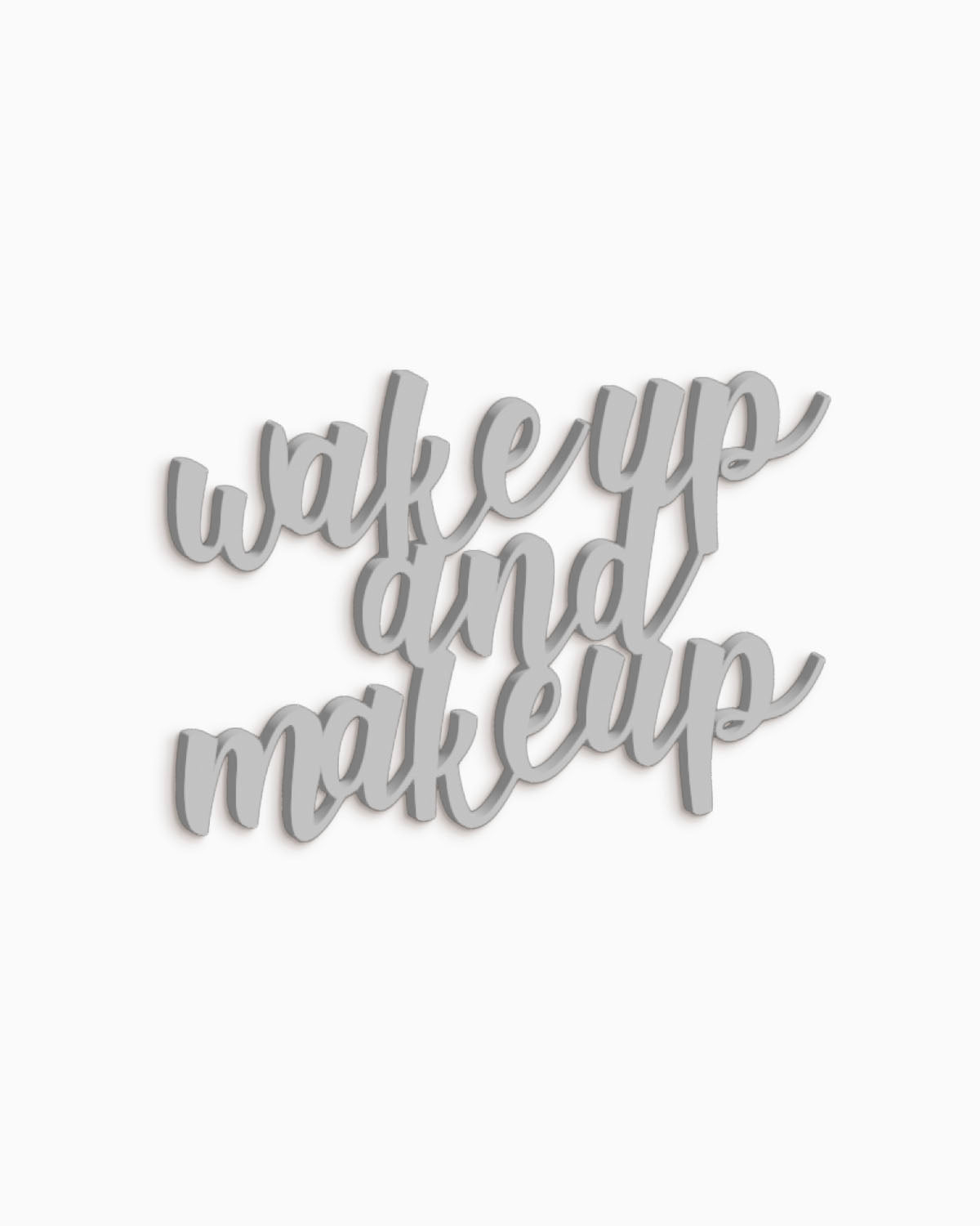 Scritta in Legno Wake up and Make up