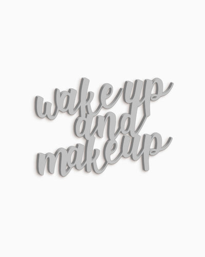 Scritta in Legno Wake up and Make up