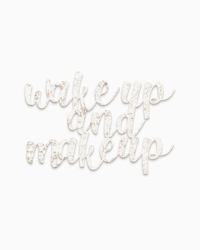 Scritta in Legno Wake up and Make up