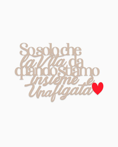 Scritta in legno So solo che la vita