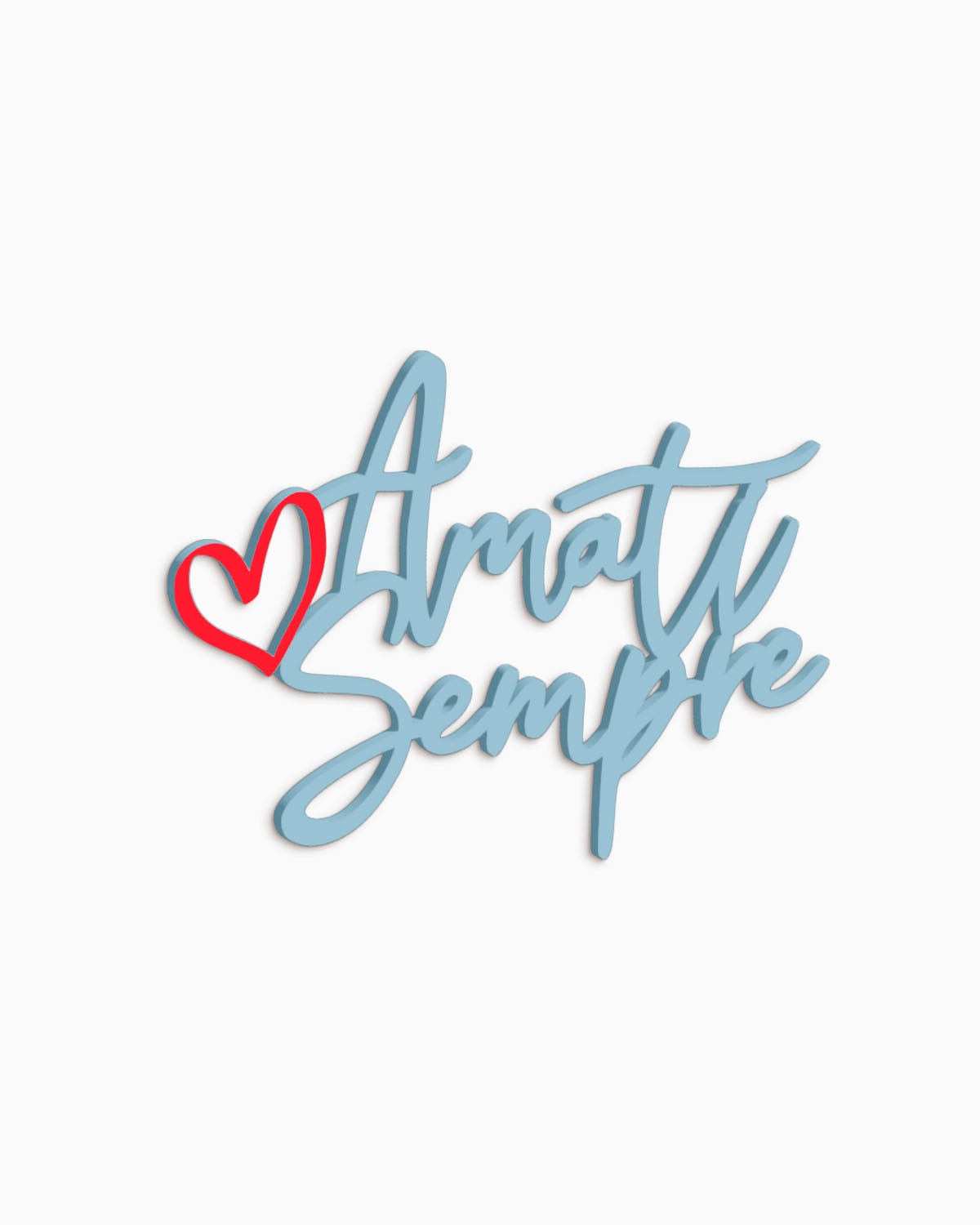 Scritta Amati sempre