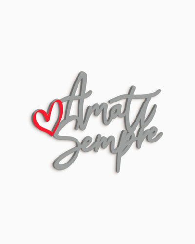 Scritta Amati sempre