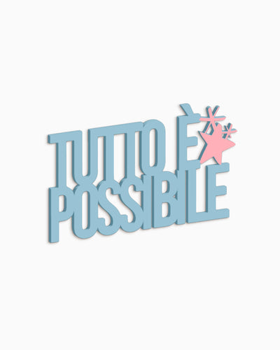 Scritta Tutto è possibile