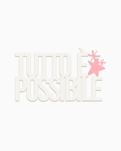 Scritta Tutto è possibile