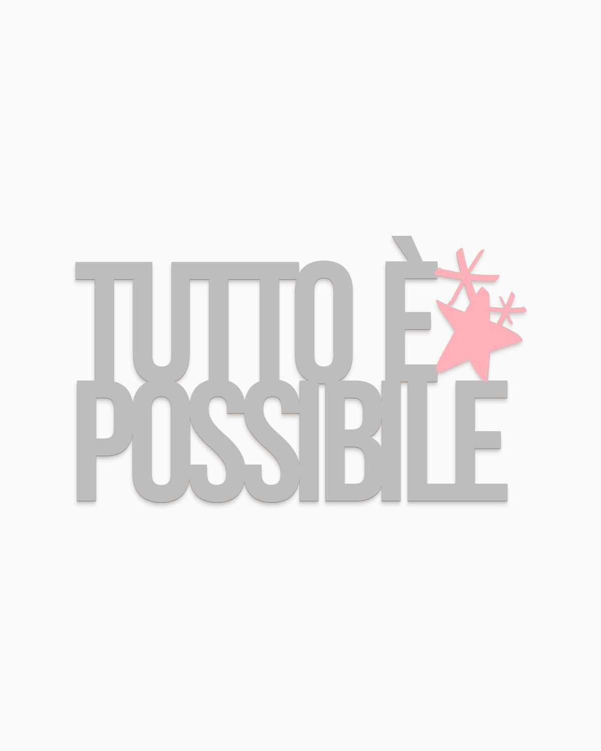 Scritta Tutto è possibile