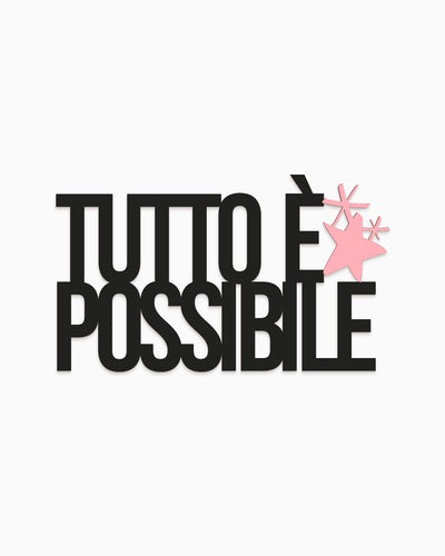 Scritta Tutto è possibile