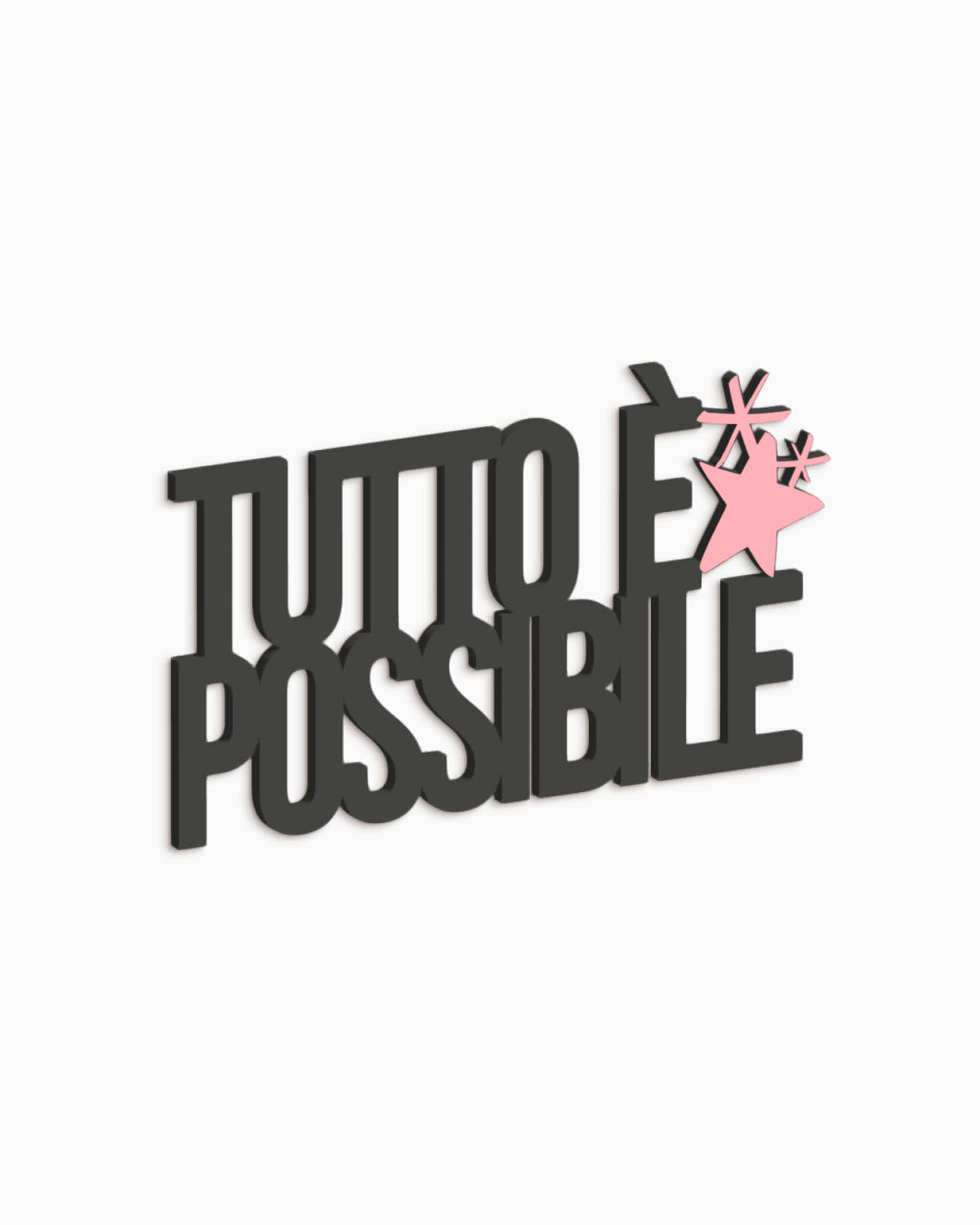 Scritta Tutto è possibile
