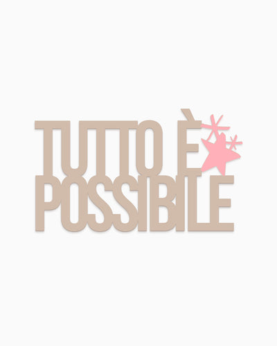 Scritta Tutto è possibile
