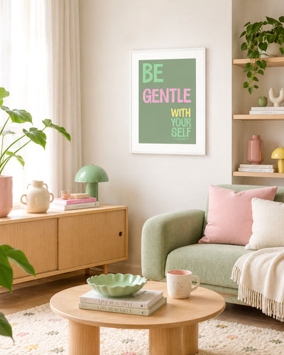 Poster Be Gentle With Yourself